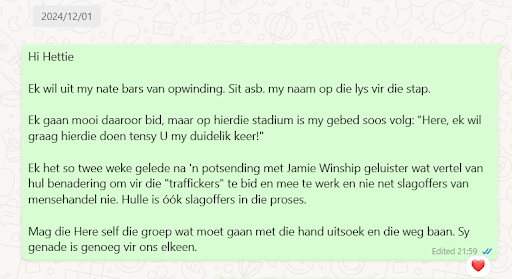 WhatsApp-skermgreep met die teks: “Hi Hettie! Ek wil uit my nate bars van opwinding. Sit asb. my naam op die lys vir die stap. Ek gaan mooi daaroor bid, maar op hierdie stadium is my gebed soos volg: "Here, ek wil graag hierdie doen tensy U my duidelik keer!"